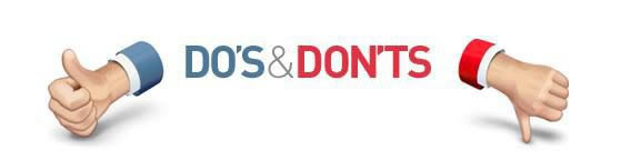 Do's and Don't